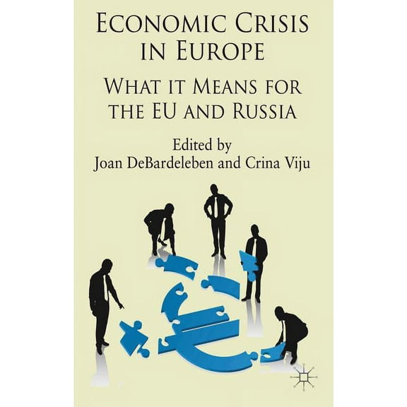 Economic Crisis in Europe: What It Means for the EU and Russia, (Hardcover)