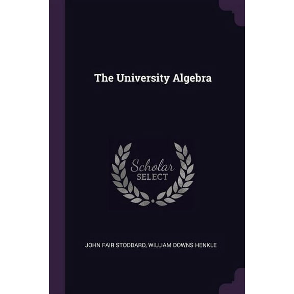The University Algebra (Paperback)