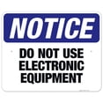 thumbnail image 1 of Do Not Use Electronic Equipment Sign, OSHA Notice Sign, 24x30 Aluminum, 1 of 1