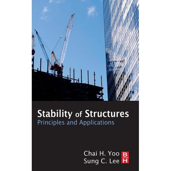 Stability of Structures: Principles and Applications, (Hardcover)