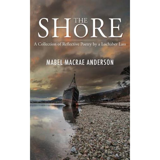 La Rive - un Recueil de Poésie Réflexive par une Lochaber Lass Anderson, Mabel MacRae