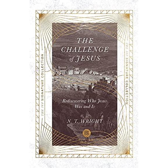 Pre-Owned The Challenge of Jesus: Rediscovering Who Jesus Was and Is (Paperback) 0830848711 9780830848713