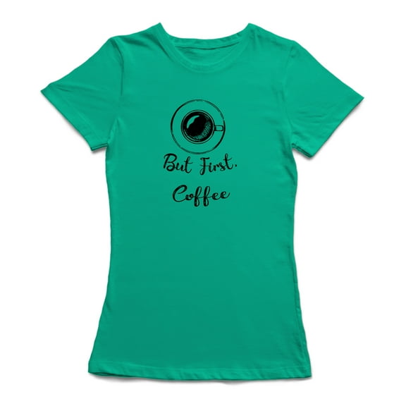But First Coffee Women's T-shirt