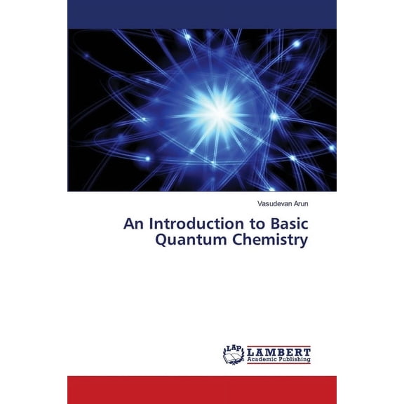 An Introduction to Basic Quantum Chemistry, (Paperback)