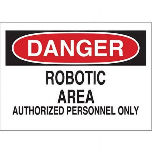 Pack of 1, Brady 40689, Danger Sign Robotic Area Authorized Personnel Only