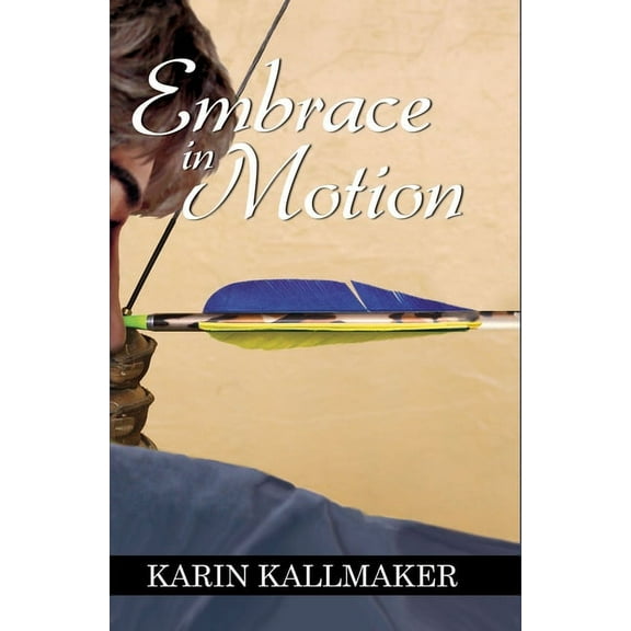 Pre-Owned Embrace in Motion (Paperback) 1931513392 9781931513395