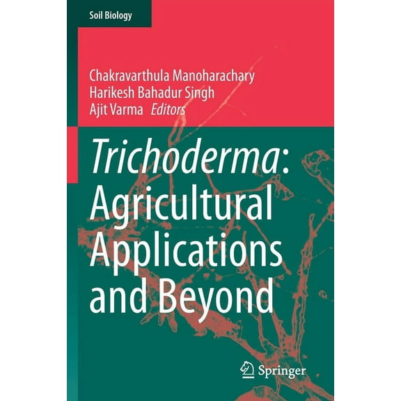 Soil Biology Trichoderma: Agricultural Applications and Beyond, Book 61, (Paperback)