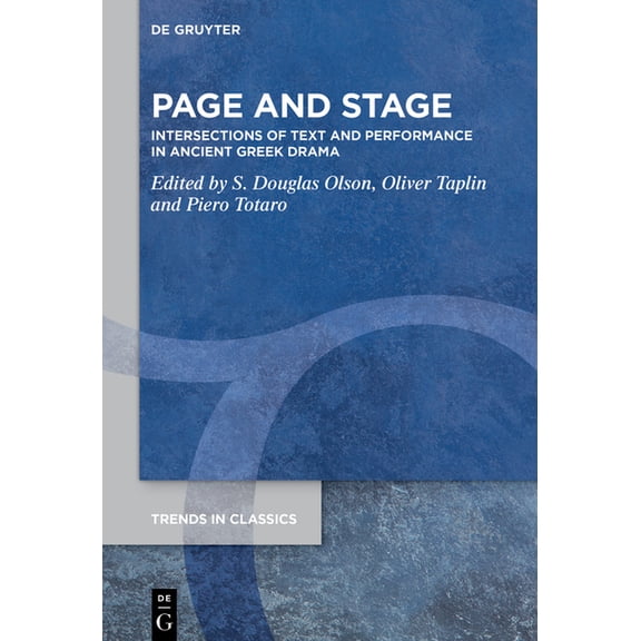 Trends in Classics - Supplementary Volum Page and Stage: Intersections of Text and Performance in Ancient Greek Drama, Book 146, (Paperback)