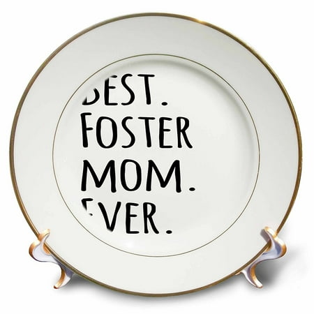 3dRose Best Foster Mom Ever - Foster family gifts - Good for Mothers day - black text, Porcelain Plate,
