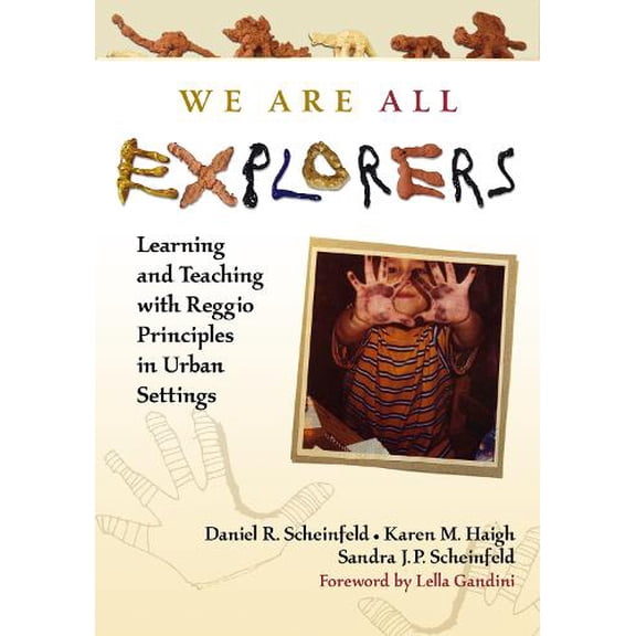 Pre-Owned We Are All Explorers: Learning and Teaching with Reggio Principles in Urban Settings (Paperback) 0807749087 9780807749081