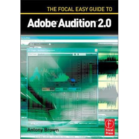 Pre-Owned The Focal Easy Guide to Adobe Audition 2.0 (Paperback) 0240520181 9780240520186