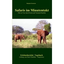 Safaris im Minutentakt: Erlebnisbericht Tagebuch, (Paperback)