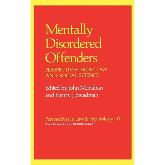 Perspectives in Law & Psychology Mentally Disordered Offenders: Perspectives from Law and Social Science, Book 6, (Hardcover)