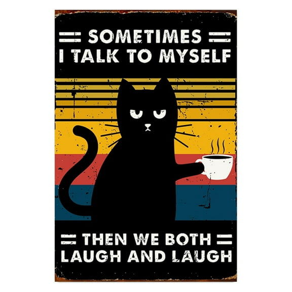 Vintage Tin Poster SOMETIMES I TALK TO MYSELF Rust Metal Tin Sign 8x12 Inch Aluminum Retro Art Home Garage Garden Bar