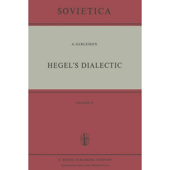 Sovietica Hegel's Dialectic: Translated from the German by Peter Kirschemann, Book 33, (Paperback)