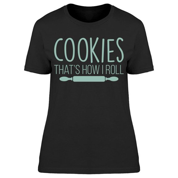Thats How I Roll Women's T-shirt