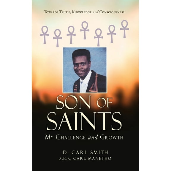 Son of Saints: My Challenge and Growth, (Hardcover)