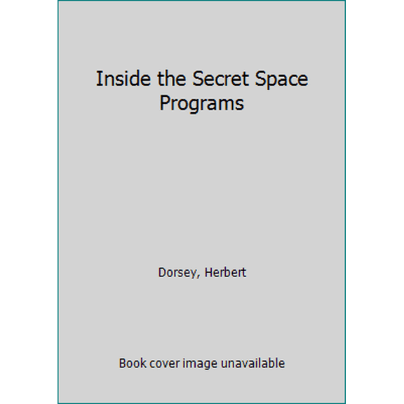 Pre-Owned Inside the Secret Space Programs (Paperback) 1478783478 9781478783473