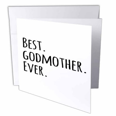 3dRose Best Godmother Ever - Gifts for God mothers or Godmoms - god mom - godparents - black text, Greeting Cards, 6 x 6 inches, set of