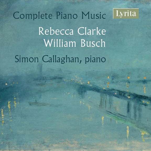 Simon Callaghan - Complete Piano Music - Music & Performance - CD