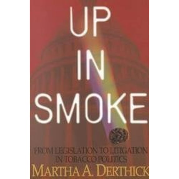 Pre-Owned Up in Smoke: From Legislation to Litigation in Tobacco Politics (Paperback) 1568026692 9781568026695