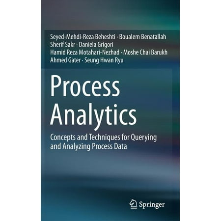 UPC: 9783319250366 | Process Analytics: Concepts and Techniques for Querying and Analyzing Process Data (Hardcover)