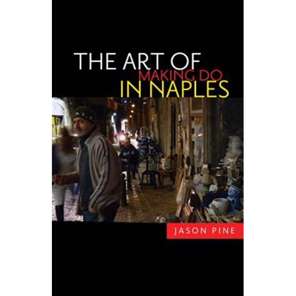 Pre-Owned The Art of Making Do in Naples (Paperback)