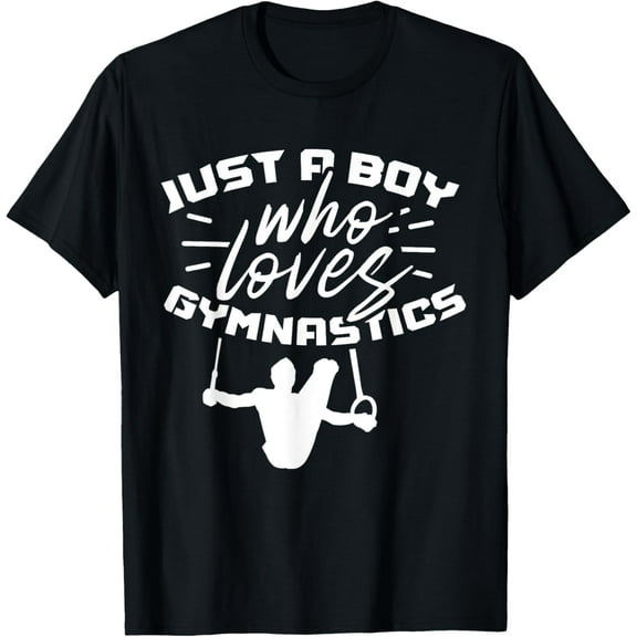 Just A Boy Who Loves Gymnastics Gymnast Acrobatics Acrobat Funny Creative Graphic T-Shirt