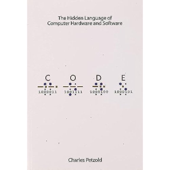 Pre-Owned Code: The Hidden Language of Computer Hardware and Software Paperback