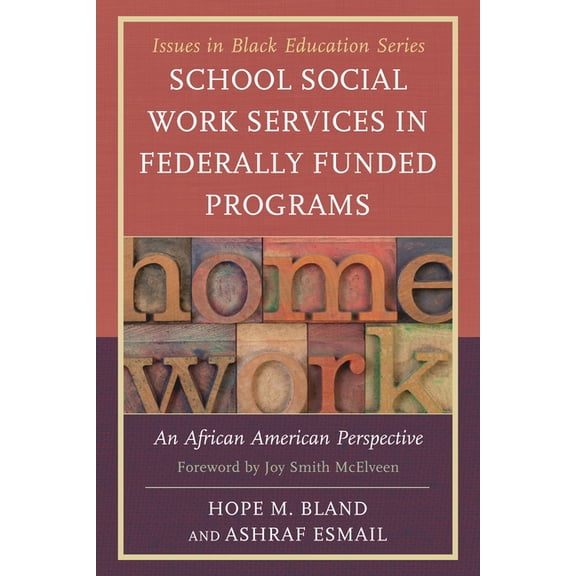 Issues in Black Education School Social Work Services in Federally Funded Programs: An African American Perspective, (Paperback)