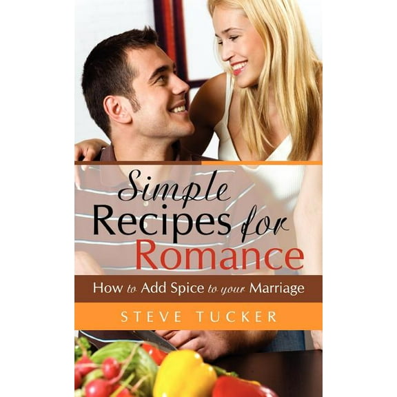 Simple Recipes For Romance, (Paperback)