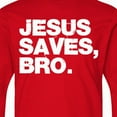 thumbnail image 4 of Inktastic Jesus Saves, Bro. Long Sleeve Youth T-Shirt, 4 of 5