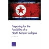 Preparing for the Possibility of a North Korean Collapse (Paperback)