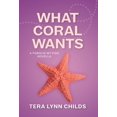 thumbnail image 1 of Pre-Owned What Coral Wants (Hardcover) 1946345083 9781946345080, 1 of 1