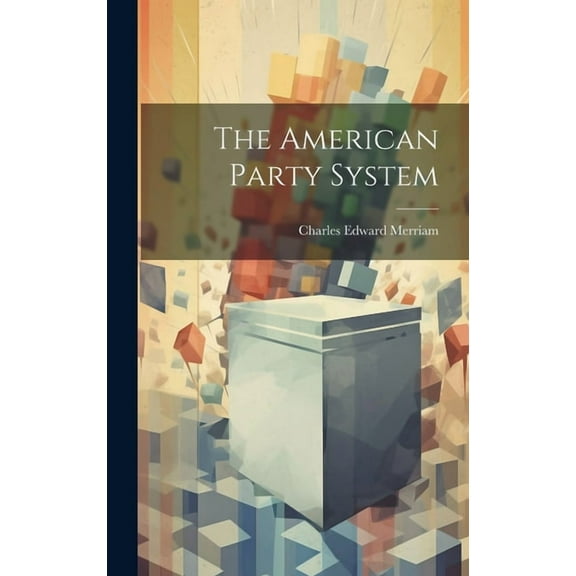 The American Party System (Hardcover)