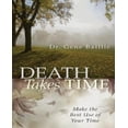 thumbnail image 1 of Death Takes Time: Make the Best Use of Your Time, 1 of 2