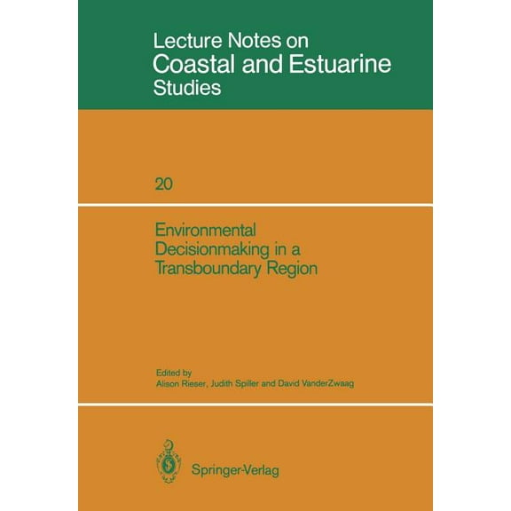 Coastal and Estuarine Studies Environmental Decisionmaking in a Transboundary Region, Book 20, (Paperback)