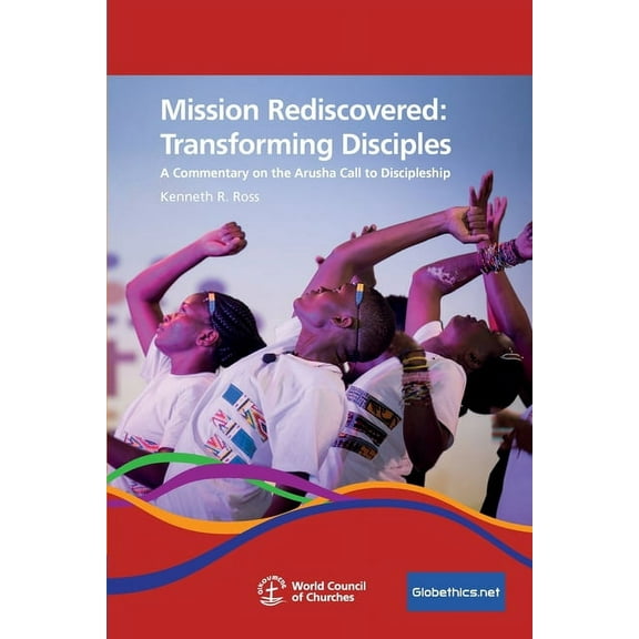 Mission Rediscovered: Transforming Disciples, (Paperback)