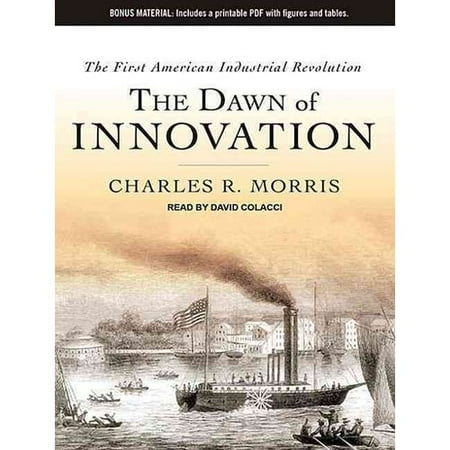 The Dawn Of Innovation The First American Industrial