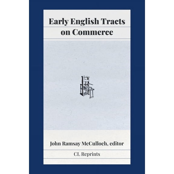 Early English Tracts on Commerce, (Paperback)