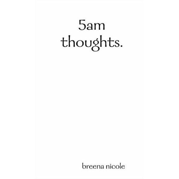 5am thoughts., (Paperback)