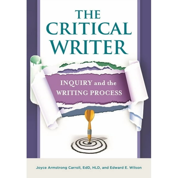 The Critical Writer: Inquiry and the Writing Process, (Paperback)