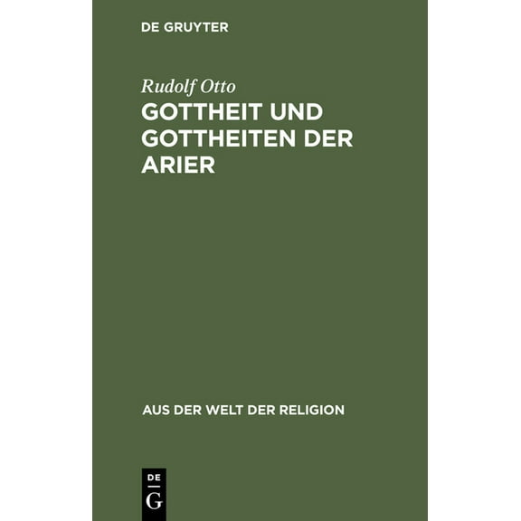 Aus der Welt der Religion: Gottheit und Gottheiten der Arier (Hardcover)