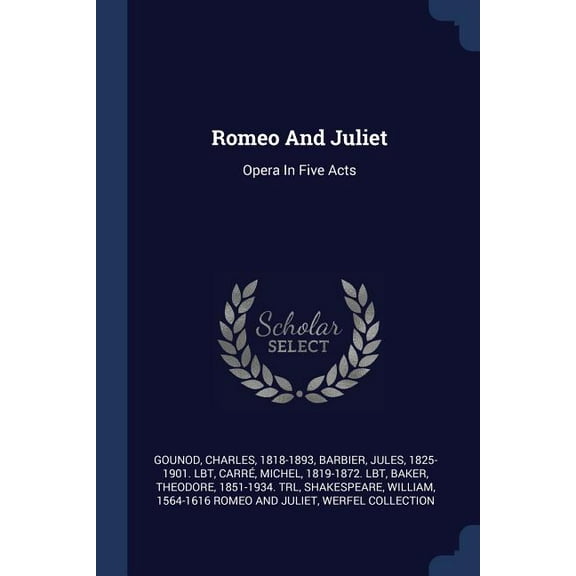 Romeo And Juliet : Opera In Five Acts (Paperback)