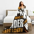 thumbnail image 5 of Kll Fleece Blanket Plush Throw Blanket Not All Who Wander Are Lost4,Soft Fuzzy Cozy Flannel Blanket For Couch Sofa Bed.(60"X50"), 5 of 9