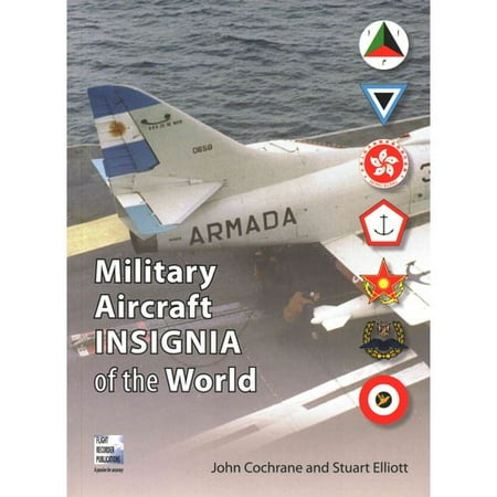 Military Aircraft Insignia of the World: Volume 1 A-K