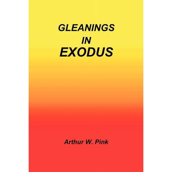 Gleanings in Exodus (Paperback)