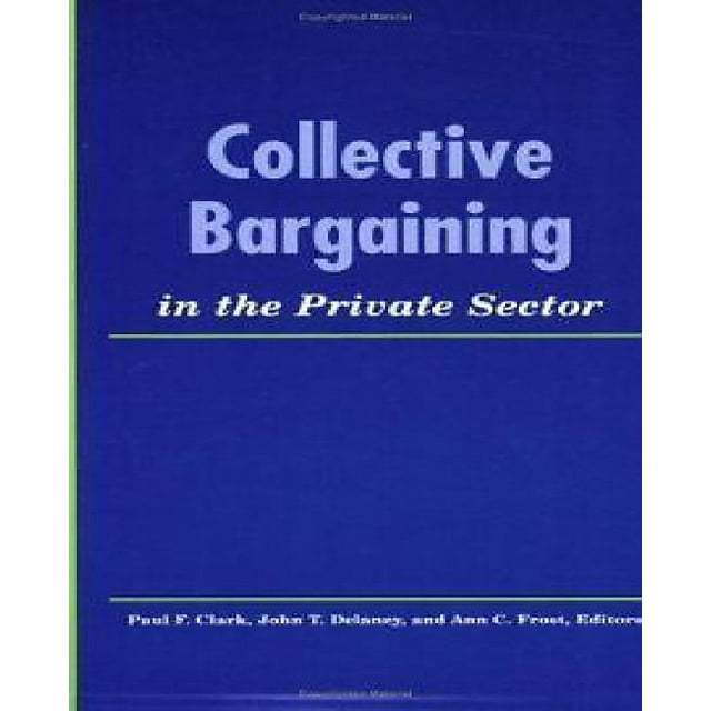 Négociations Collectives dans le Secteur Privé (Volumes de Recherche sur les LERA)