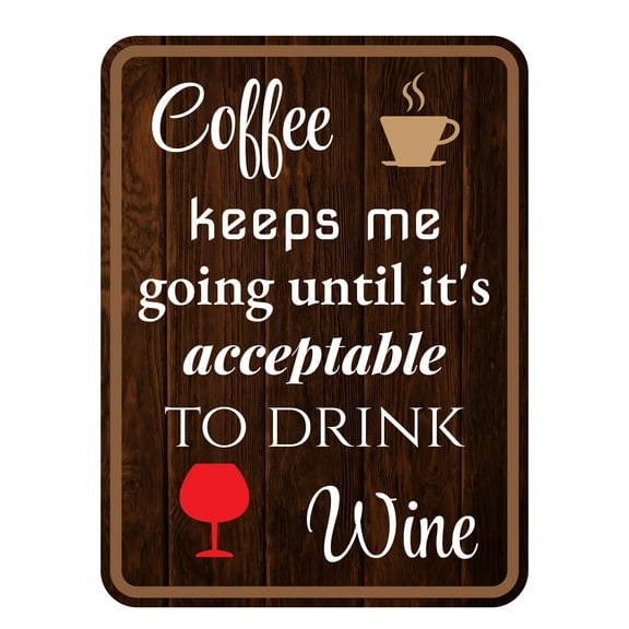 Portrait Round Plus Coffee Keeps Me Going Until It's Acceptable To Drink Wine Door or Wall Sign | Funny Home Decor - Small