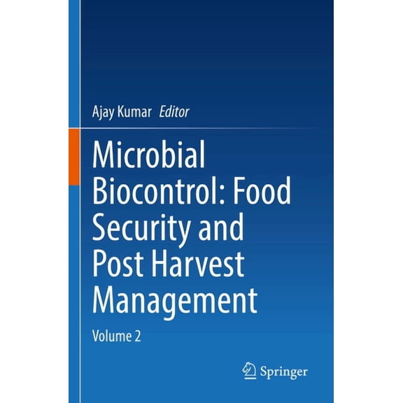 Microbial Biocontrol: Food Security and Post Harvest Management: Volume 2, (Paperback)